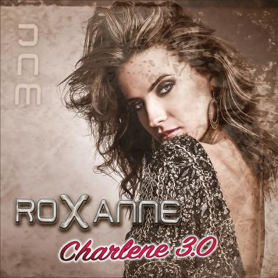 Foto zur Meldung: Roxanne - Charlene 3.0