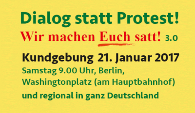 Demoaufruf "Wir machen Euch satt! 3.0" Samstag, 21. Januar 2017 in Berlin