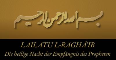 Foto zur Meldung: Lailatu l-Raghâ’ib