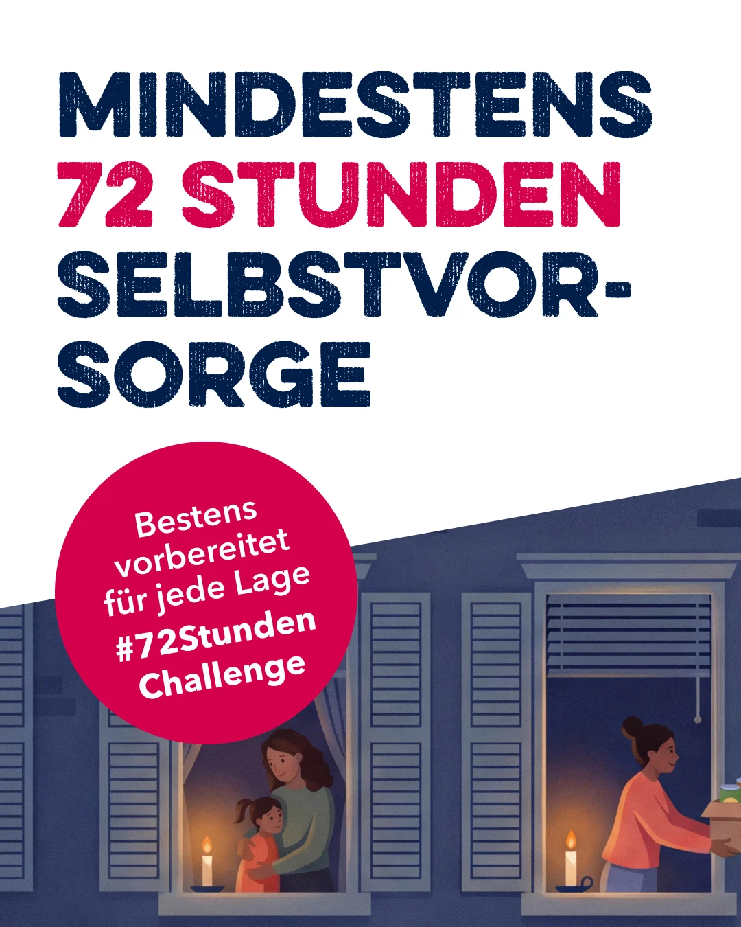 Mindestens 72 Stunden Selbstvorsorge