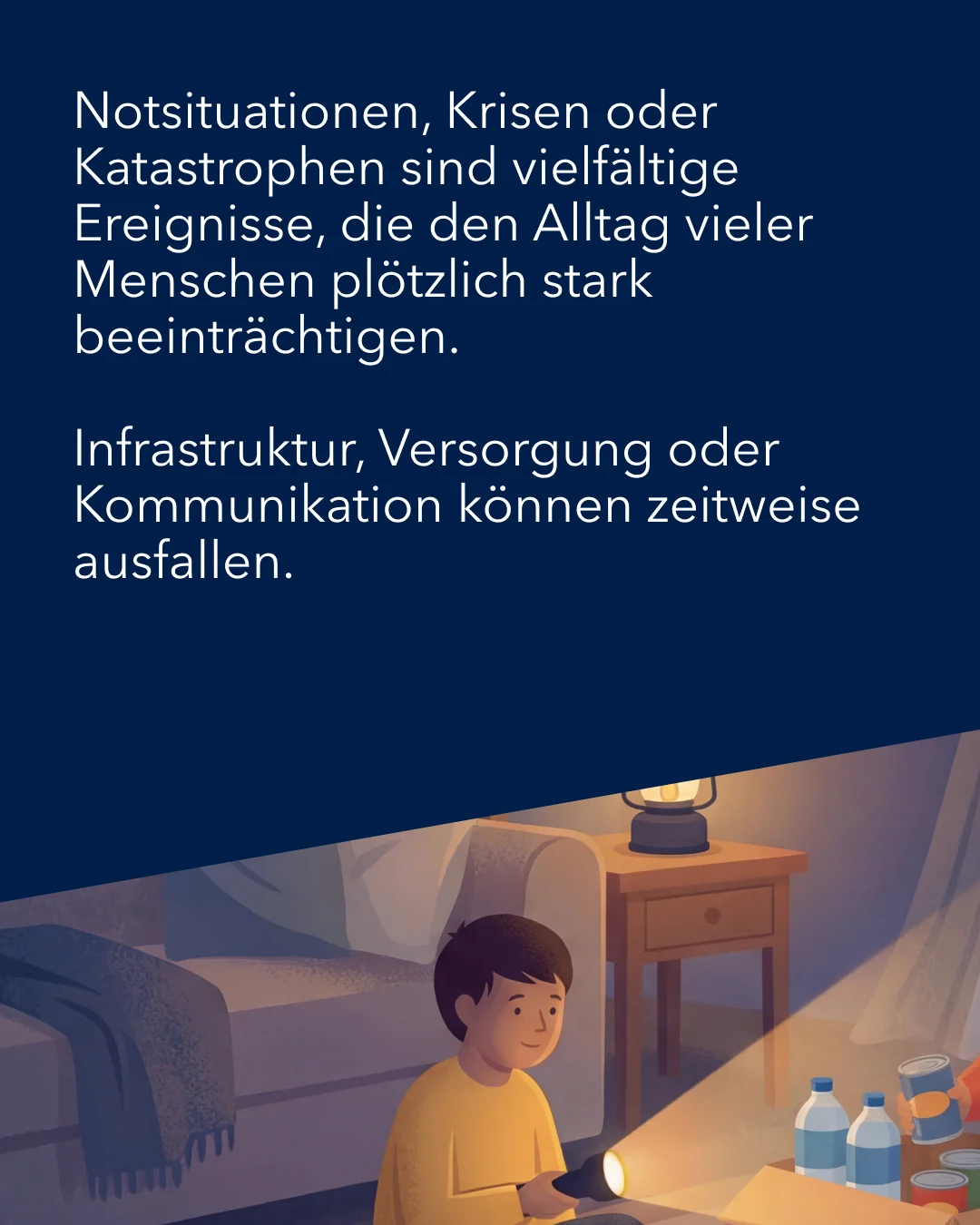 Notsituationen, Krisen oder Katastrophen sind Ereignisse, die den Alltag plötzlich stark beeinträchtigen.