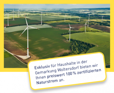 Exklusiv für Haushalte in der Gemarkung Woltersdorf bieten wir Ihnen preiswert 100% zertifizierten Naturstrom an.