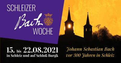 Konzerte, Workshops, Führungen & Vorträge im Rahmen der "Schleizer BachWoche" auf Schloß Burgk & in Schleiz