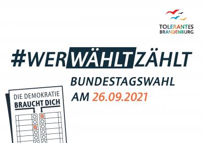 Vorschaubild zur Meldung: Wer wählt zählt - Bundestagswahl 26.09.2021