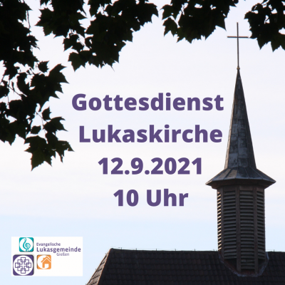 Gottesdienst in der Lukaskirche am 12.9.2021 (Bild vergrößern)