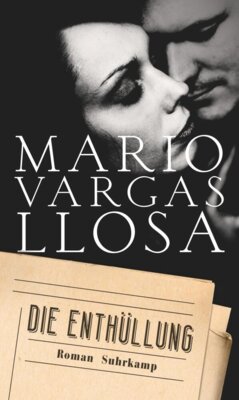 Mario Vargas Llosa - Die Enthüllung