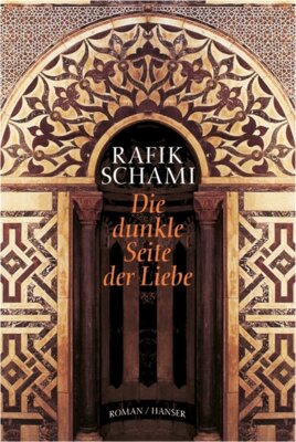 Rafik Schami - Die dunkle Seite der Liebe
