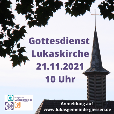 Gottesdienst am 21.11.2021 um 10 Uhr in der Lukaskirche (Bild vergrößern)