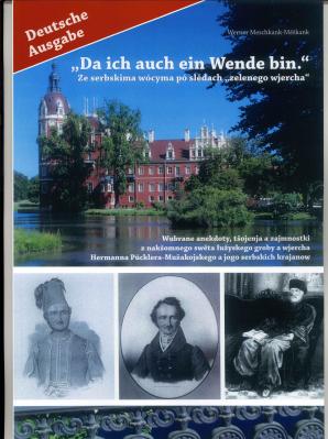 "Da ich auch ein Wende bin" - Auf wendischen Spuren  des Fürsten Hermann von Pückler-Muskau - Deutsche Ausgabe ab sofort erhältlich