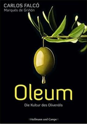 Oleum - Die Kultur des Olivenöls