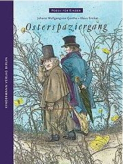 Johann Wolfgang von Goethe - Osterspaziergang