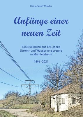 125 Jahre Strom- und Wasserversorgung in Mundelsheim