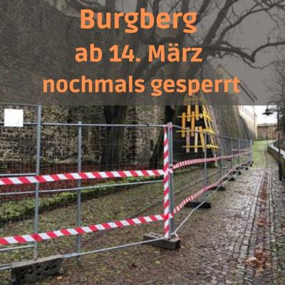 Foto zur Meldung: Burgberg und Westtoranlage ab 14. März nochmals gesperrt