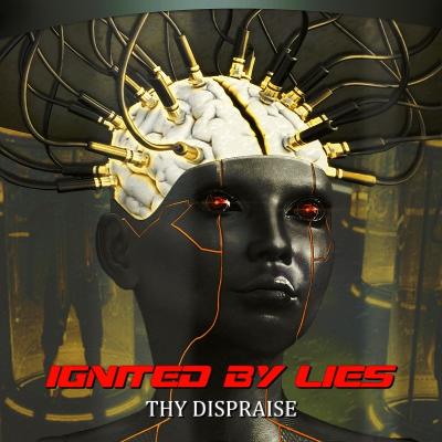 Thy Dispraise: The Epic 'Ignited by Lies' (Bild vergrößern)