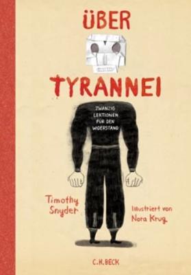 Über Tyrannei Illustrierte Ausgabe - Zwanzig Lektionen für den Widerstand