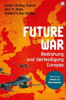 Future War - Die Bedrohung und Verteidigung Europas