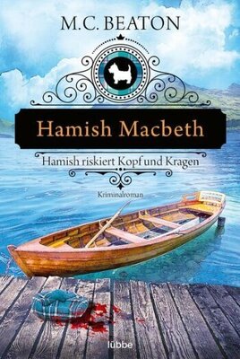 Hamish Macbeth riskiert Kopf und Kragen