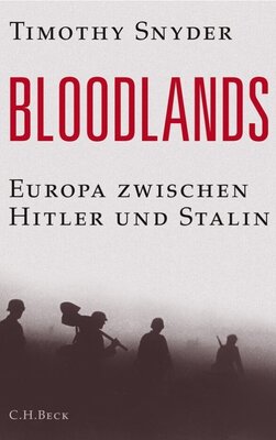 Bloodlands - Europa zwischen Hitler und Stalin