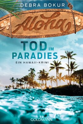 Aloha. Tod im Paradies - Ein Hawaii-Krimi