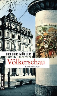 Völkerschau - Historischer Kriminalroman