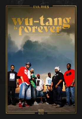 Wu-Tang Forever - Im engsten Kreis der größten Band der Welt