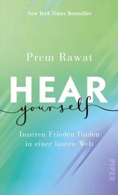 Hear Yourself - Inneren Frieden finden in einer lauten Welt