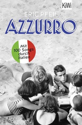 Azzurro - Mit 100 Songs durch Italien