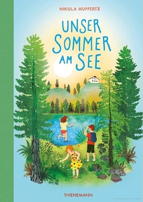 Unser Sommer am See - Ein Kinderbuch voller Ferien, Geheimnisse und verborgener Schätze