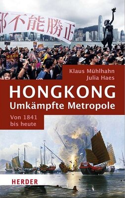 Hongkong: Umkämpfte Metropole - Von 1841 bis heute