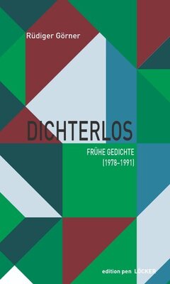 Dichterlos - Frühe Gedichte (1978-1991)