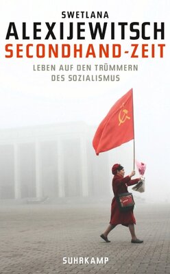 Secondhand-Zeit - Leben auf den Trümmern des Sozialismus
