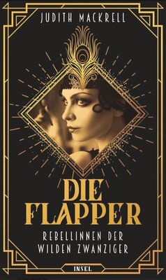 Die Flapper - Rebellinnen der wilden Zwanziger