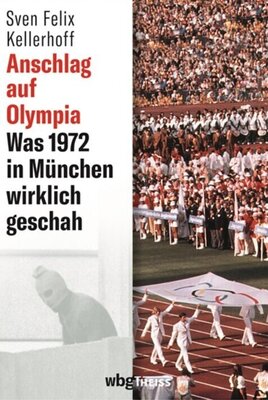 Anschlag auf Olympia - Was 1972 in München wirklich geschah