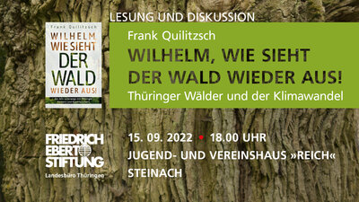 15.09.2022 - Lesung & Diskussion: „Wilhelm wie sieht der Wald wieder aus!