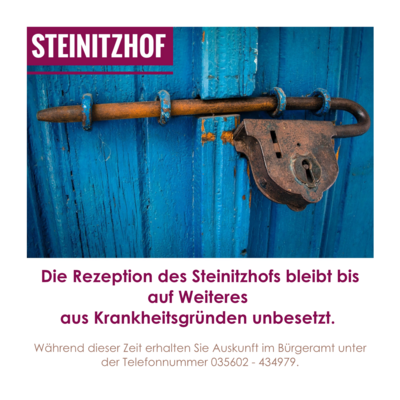 Rezeption Steinitzhof geschlossen