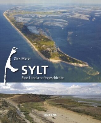 Sylt - Eine Landschaftsgeschichte