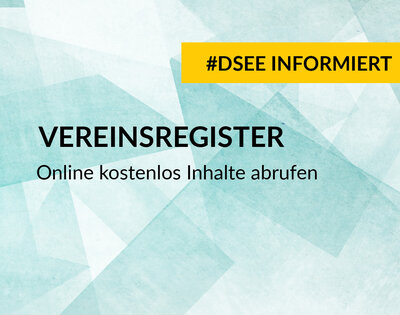 Vorschaubild der Meldung: DSEE informiert - Vereinsregisterauszug kostenlos abrufen