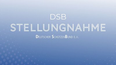 DSB Stellungnahme Deutscher Schützenbund