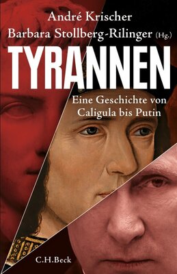Tyrannen - Eine Geschichte von Caligula bis Putin
