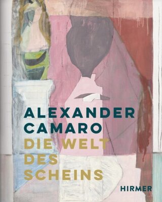 Alexander Camaro - Die Welt des Scheins
