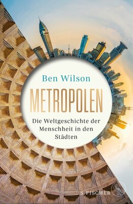 Metropolen - Die Weltgeschichte der Menschheit in den Städten