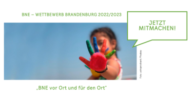 BNE Wettbewerb Brandenburg 2022/23 „BNE vor Ort und für den Ort“ gestartet