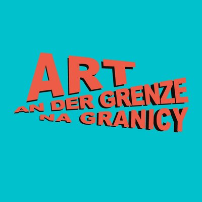 REGION: Ausschreibung Kunstfestival „ART | an der Grenze | na granicy“ 2023 in Frankfurt (Oder) und Slubice