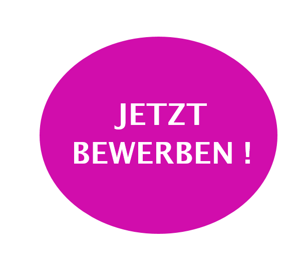 Jetzt Bewerben !