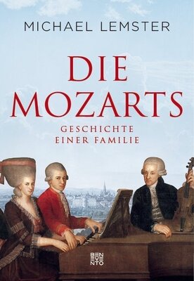 Die Mozarts - Geschichte einer Familie