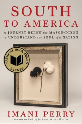 South to America - A Journey Below the Mason-Dixon to Understand the Soul of a Nation