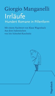 Irrläufe - Hundert Romane in Pillenform