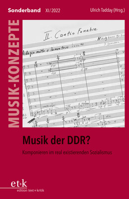 Musik der DDR? - Komponieren im real existierenden Sozialismus