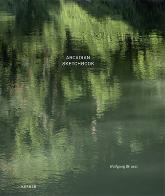 Wolfgang Strassl - Arcadian Sketchbook