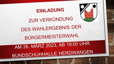 Wahlergebnis der Bürgermeisterwahl am 26.03.2023, ab 19:00 Uhr, in der Bundschuhhalle Herdwangen